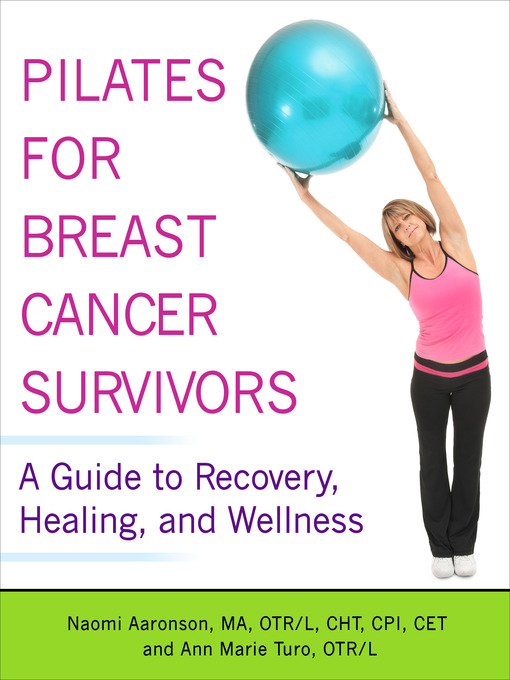 Title details for Pilates for Breast Cancer Survivors by Naomi Aaronson - Available